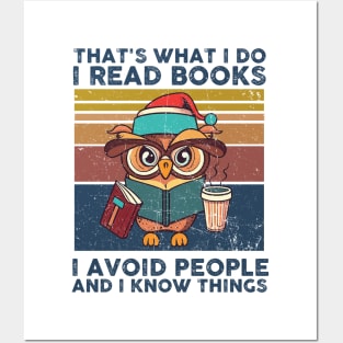 That What I Do I Read Books I Avoid People And I Know Thing Posters and Art